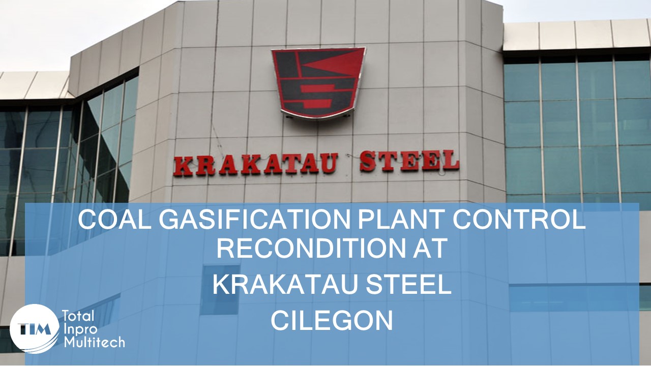 COAL GASIFICATION PLANT CONTROL RECONDITION AT KRAKATAU STEEL CILEGON